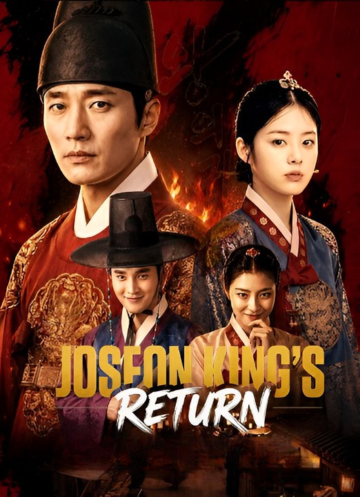 Joseon King'S Return-Drama S - ✅ FULL [Eng Sub]
