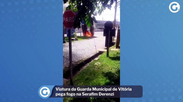 Viatura da Guarda Municipal de Vitória pega fogo na Serafim Derenzi