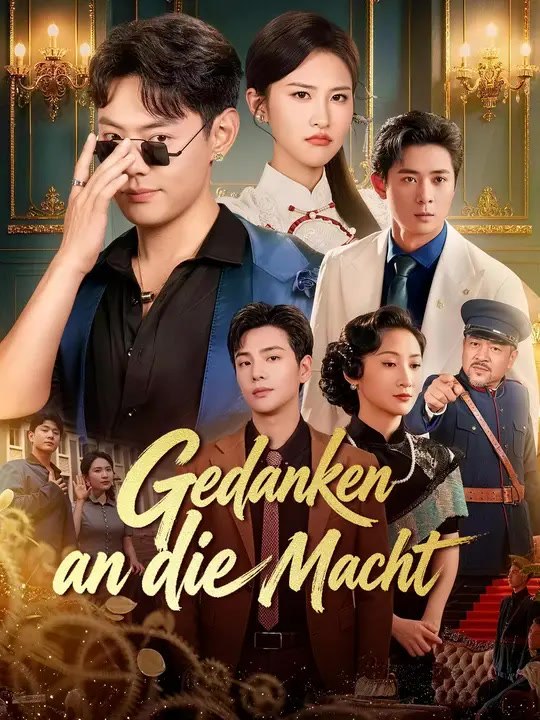 Gedanken an die Macht | Komplette Serie | Short Drama Deutsch