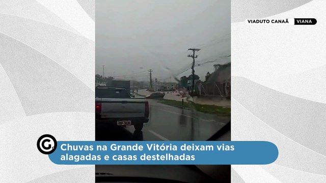 Chuvas na Grande Vitória deixam vias alagadas e casas destelhadas