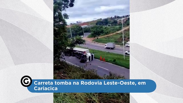 Carreta tomba na Rodovia Leste-Oeste, em Cariacica
