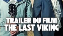 Trailer du film The last viking !