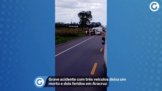 Grave acidente com três veículos deixa um morto e dois feridos em Aracruz