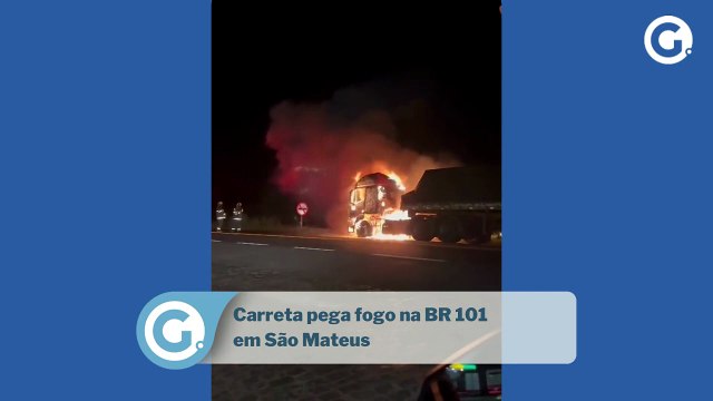 Carreta pega fogo na BR 101 em São Mateus