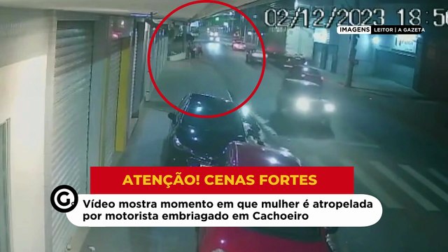 Vídeo mostra momento em que mulher é atropelada por motorista embriagado em Cachoeiro