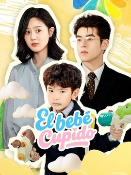 El bebé cupido | Serie Completa | Short Drama Español