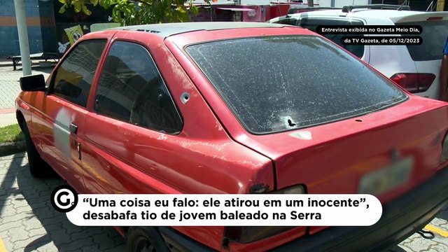 “Uma coisa eu falo: ele atirou em um inocente”, desabafa tio de jovem baleado na Serra