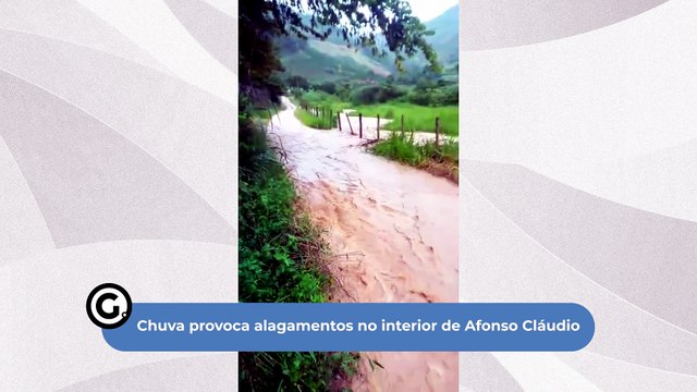 Chuva provoca alagamentos no interior de Afonso Cláudio
