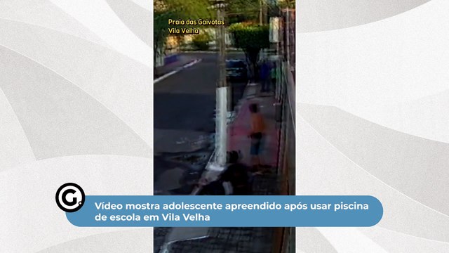 Vídeo mostra adolescente apreendido após usar piscina de escola em Vila Velha
