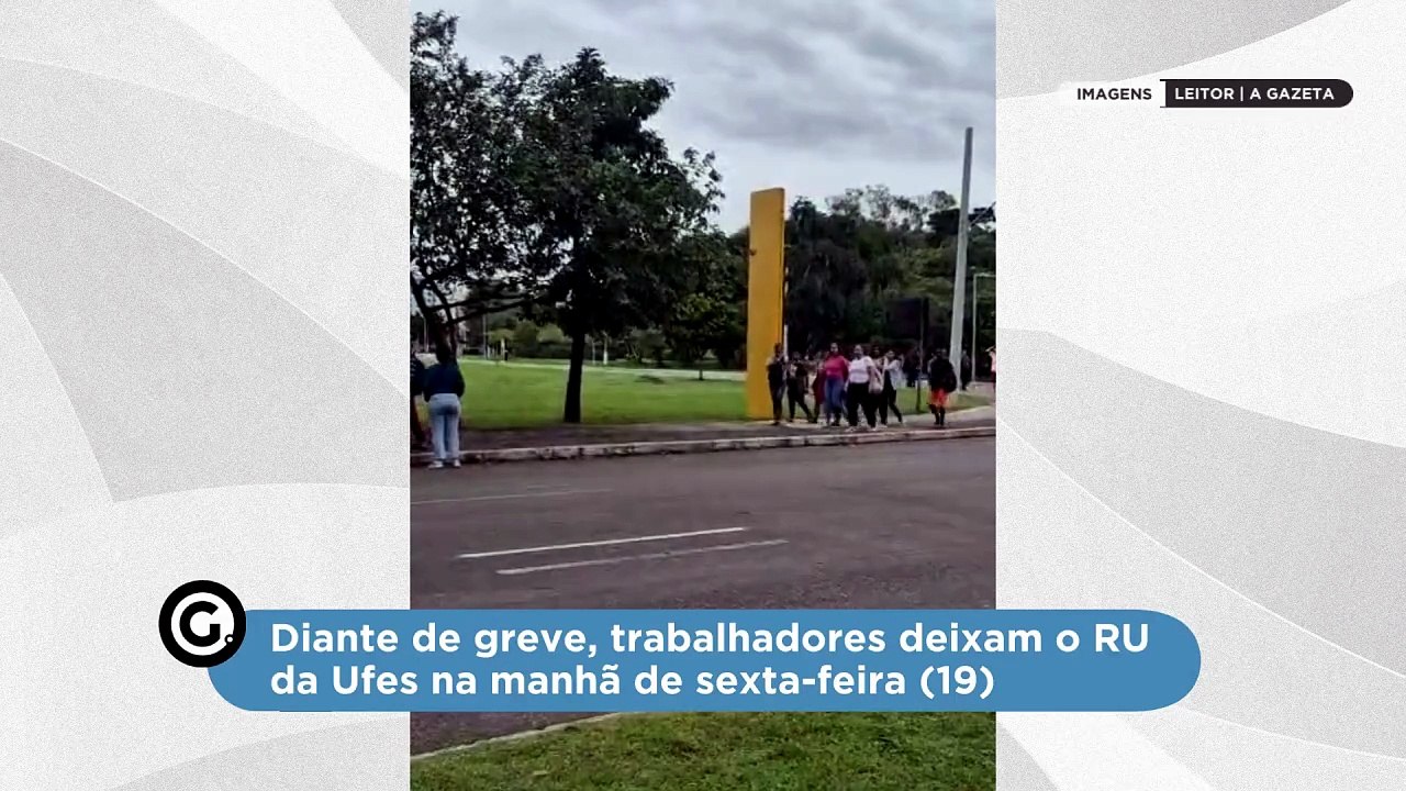 Diante de greve, trabalhadores deixam o RU da U...
