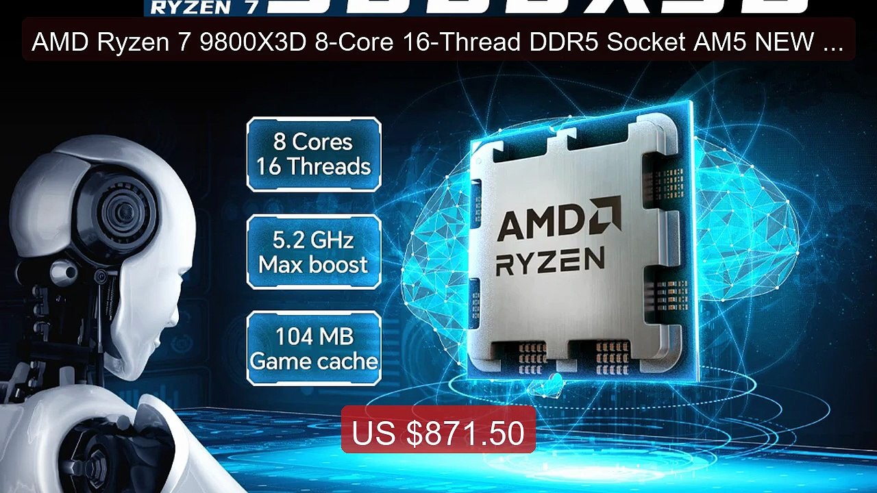AMD Ryzen 7 9800X3D 8-Core 16-Thread DDR5 Socket AM5 NEW 4.7G... -- Amazing Value 2026 | Must Have!