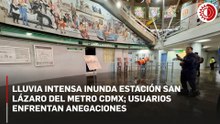 Lluvias intensas provocan anegación en estación San Lázaro de la línea B del STC Metro