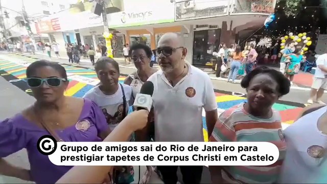 Grupo de amigos sai do Rio de Janeiro para prestigiar tapetes de Corpus Christi em Castelo
