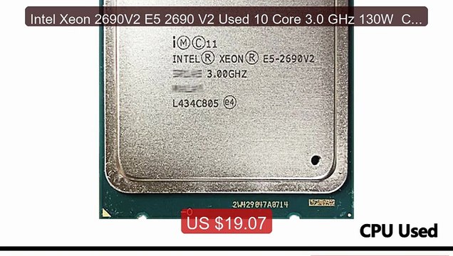 Intel Xeon 2690V2 E5 2690 V2 Used 10 Core 3.0 GHz 130W CPU Pr