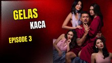 Gelas Kaca Episode 3 | A Glass Marriage Episode 3