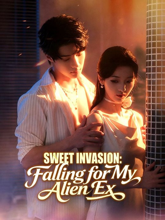 Sweet Invasion- Falling For My Alien Ex