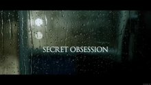 Secret Obsession (2019) Watch HD Thriller Movie