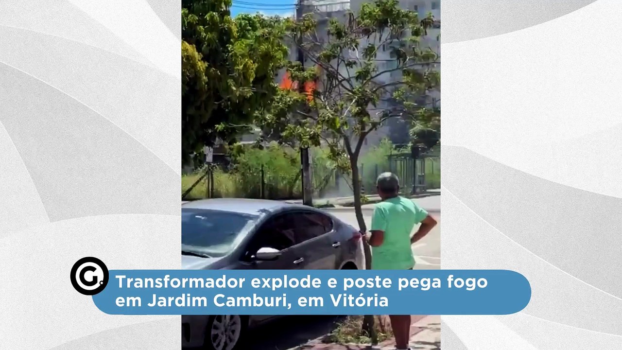 Transformador explode e poste pega fogo em Jardim Camburi, em Vitória