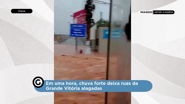 Em uma hora, chuva forte deixa ruas da Grande Vitória alagadas