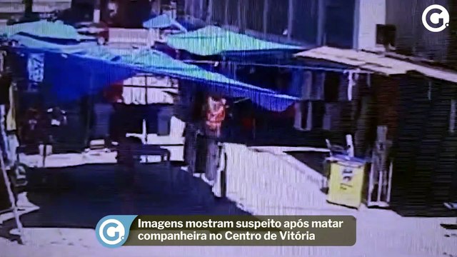 Imagens mostram suspeito após matar companheira no Centro de Vitória