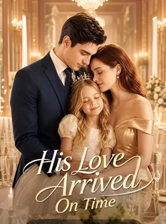 His Love Arrived On Time-Drama FULL MOVIES ENGLISH SUB
