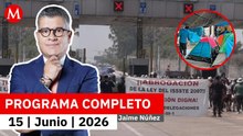 CNTE toma casetas de peaje de la zona metropolitana | Jaime Núñez, 15 de junio de 2026
