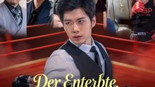 Der Enterbte, der das Schicksal lenkt | Komplette Serie | Short Drama Deutsch