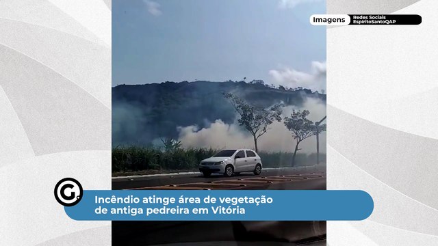 Incêndio atinge área de vegetação de antiga pedreira em Vitória