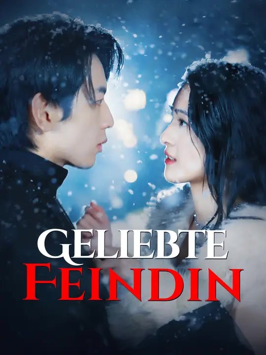 Geliebte Feindin | Komplette Serie | Short Drama Deutsch