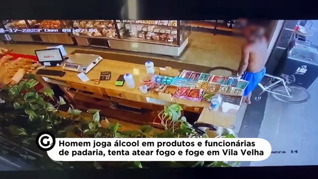 Homem joga álcool em produtos e funcionárias de padaria, tenta atear fogo e foge em Vila Velha