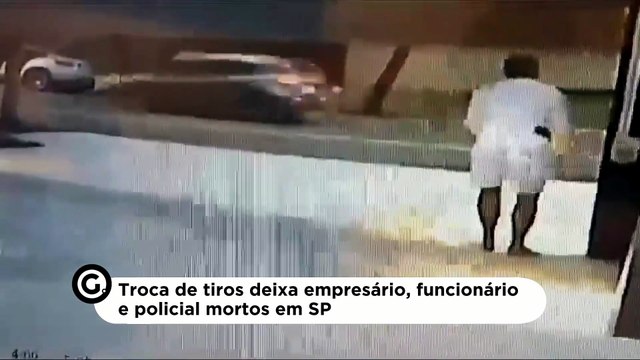 Troca de tiros deixa empresário, funcionário e policial mortos em SP
