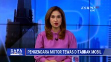 Mobil Tabrak Pemotor dan Tiga Mobil di Duren Sawit, 1 Orang Tewas | SAPA PAGI
