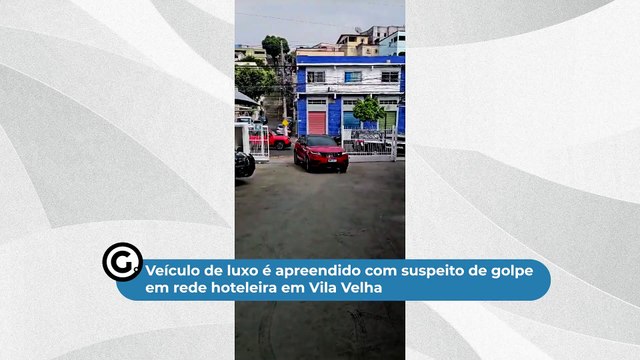 Veículo de luxo é apreendido com suspeito de golpe em rede hoteleira em Vila Velha