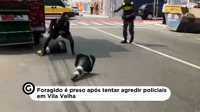 Foragido é preso após tentar agredir policiais em Vila Velha