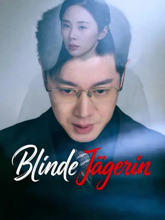 Blinde Jägerin | Komplette Serie | Short Drama Deutsch