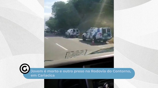 Jovem é morto e outro preso na Rodovia do Contorno, em Cariacica
