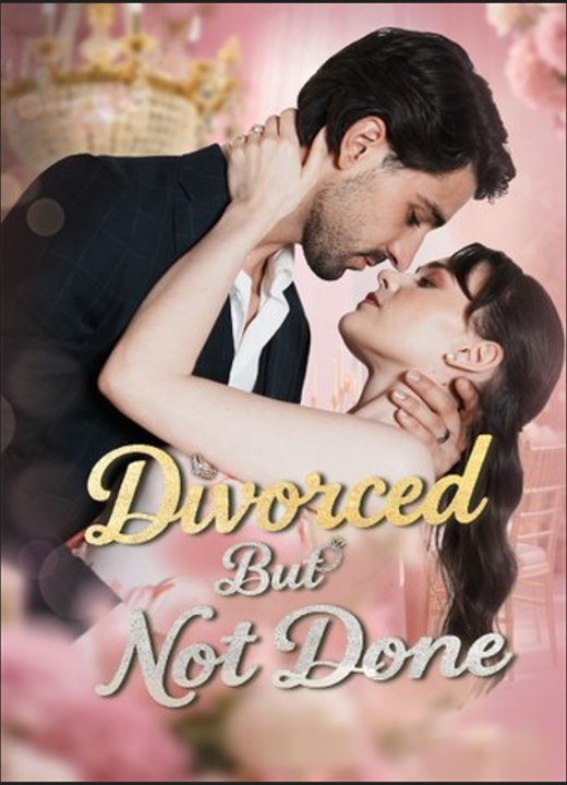 Divorced But Not Done - Full Short Drama