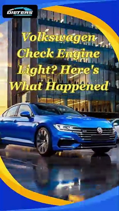 Volkswagen Check Engine Light Here's What Happened