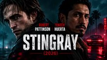 STINGRAY (2026) Trailer | Robert Pattinson, Tenoch Huerta | Marvel Studios Concept