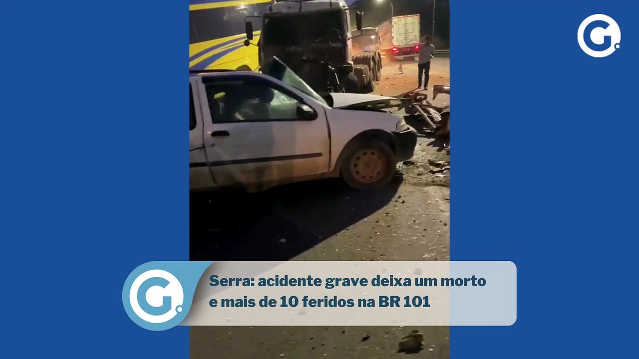 Serra: acidente grave deixa um morto e mais de 10 feridos na BR 101
