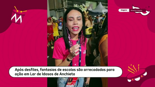 Após desfiles, fantasias de escolas são arrecadadas para ação em Lar de Idosos de Anchieta