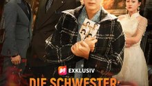 Die Schwester: Meisterin der Trennung | Komplette Serie | Short Drama Deutsch