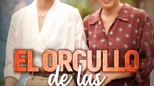 El Orgullo de las Mujeres | Serie Completa (58 eps) HD