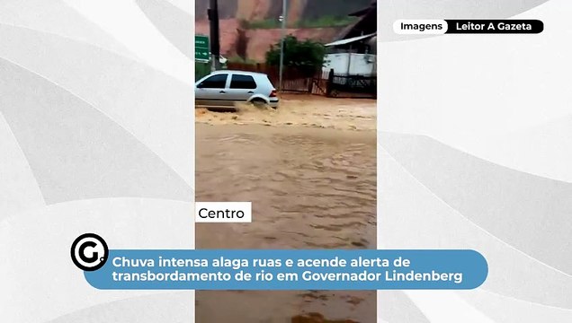 Chuva intensa alaga ruas e acende alerta de transbordamento de rio em Governador Lindenberg