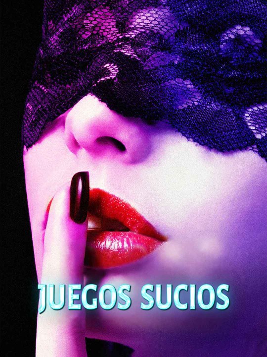 Juegos sucios serie completa