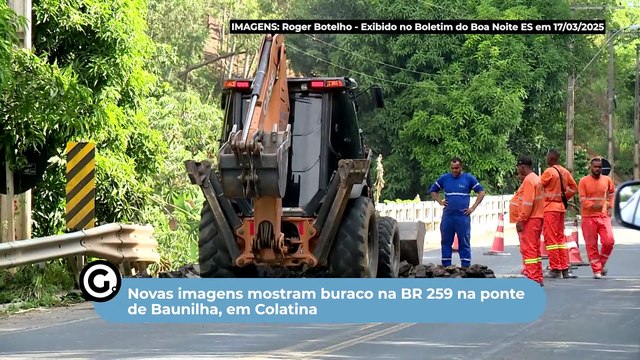 Novas imagens mostram buraco na BR 259 na ponte de Baunilha, em Colatina