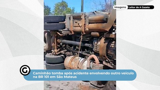 Acidente na BR 101 em São Mateus