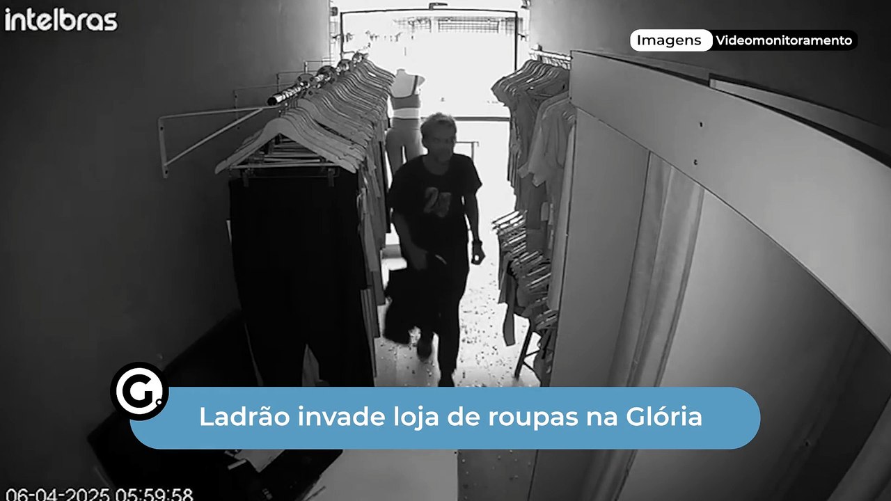 Ladrão invade loja de roupas na Glória