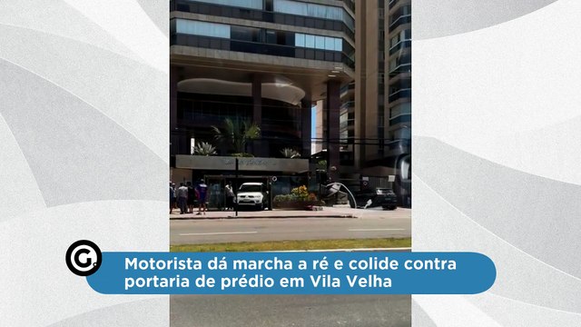 Motorista dá marcha a ré e colide contra portaria de prédio em Vila Velha