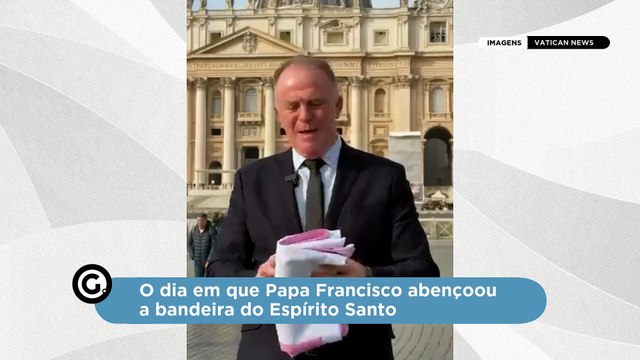 O dia em que Papa Francisco abençoou a bandeira do Espírito Santo